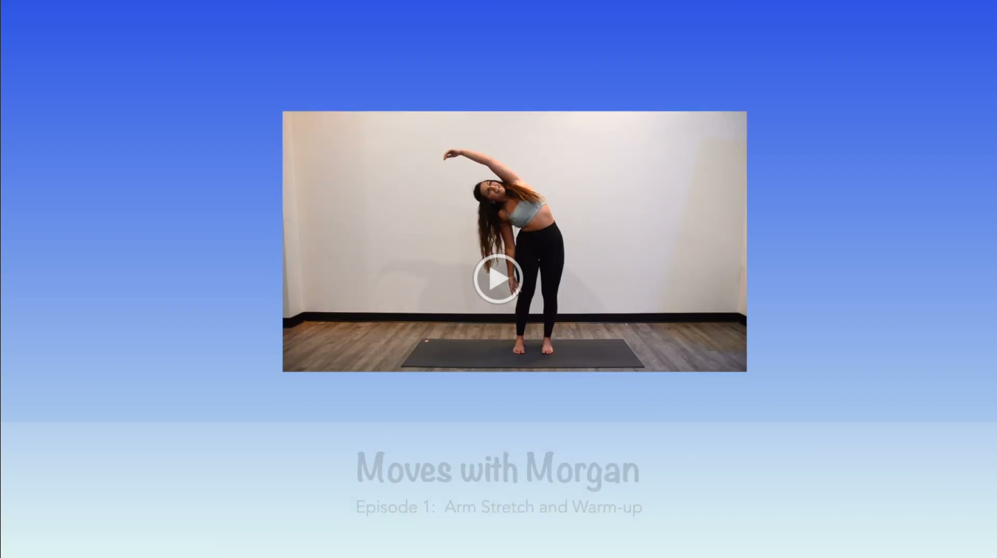Moves with Morgan Episode 1: Arm Stretch and Warm-Up